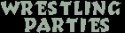 Wrestling Parties
